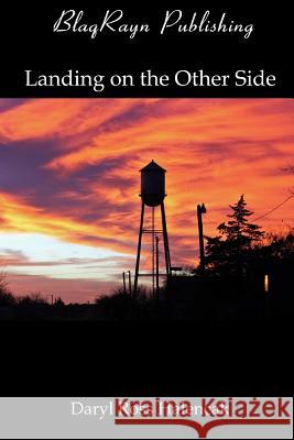 Landing On The Other Side Vigna, Julie C. 9780692301388 Blaqrayn Publishing Plus