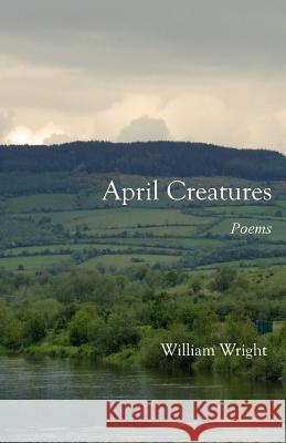 April Creatures William Wright 9780692303177