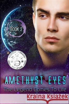 Amethyst Eyes: The Legend Come to Life Debbie Brown 9780692304556