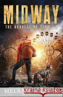 Midway: A Harvesting Series Novella Melanie Karsak 9780692306628 Clockpunk Press