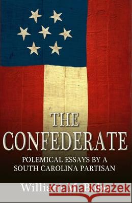 The Confederate William M. Bobo 9780692307397