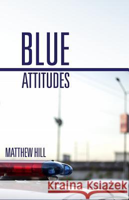 Blue Attitudes Matthew Hill 9780692308066 Matthew 7:12 Ministries