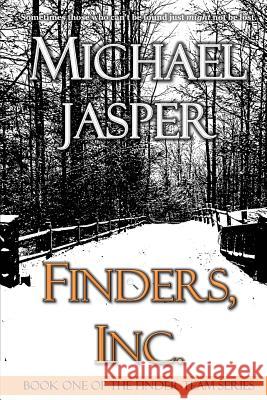 Finders, Inc. Michael Jasper 9780692309360 Unwrecked Press