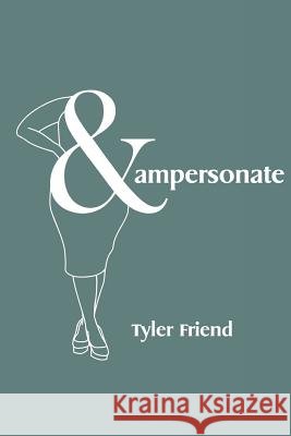ampersonate Friend, Tyler 9780692309940