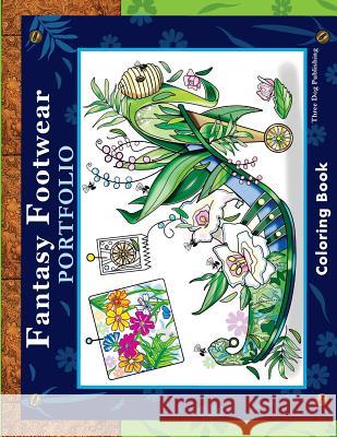 Fantasy Footwear Portfolio Coloring Book Nancy Marasa 9780692310625