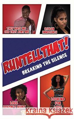 Run, Tell That!: Breaking The Silence Graphics, Gregory 9780692311615