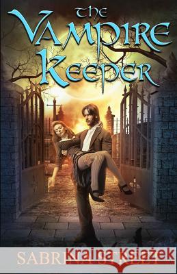 The Vampire Keeper Sabrina Street 9780692312179