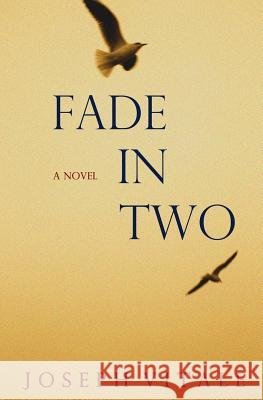 Fade In Two Vitale, Joseph 9780692313626