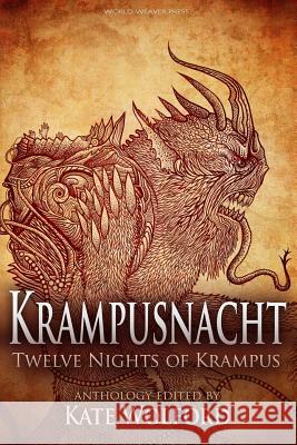 Krampusnacht: Twelve Nights of Krampus Kate Wolford Elizabeth Twist Elise Forier Edie 9780692314746 World Weaver Press
