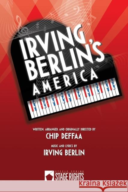 Irving Berlin's America Chip Deffaa 9780692315088 Steele Spring Stage Rights