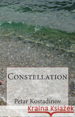 Constellation Petar Kostadinov 9780692318096 Pajkpublishing