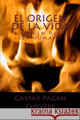 El Origen de la vida: Fisica Cuantica y Espectroscopia Pagan, Gaspar 9780692318102 Gaspar (Edwin) Pagan Chevere