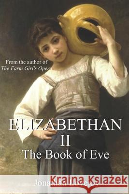 Elizabethan II Jonathan Lovejoy 9780692319178 Armageddon Publishing