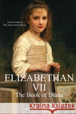 Elizabethan VII Jonathan Lovejoy 9780692319246 Armageddon Publishing