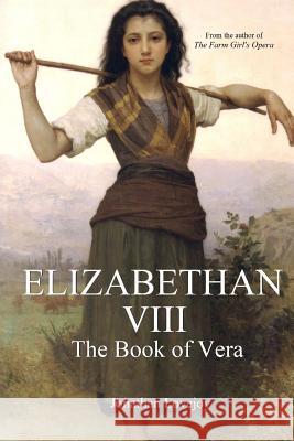 Elizabethan VIII Jonathan Lovejoy 9780692319253 Armageddon Publishing