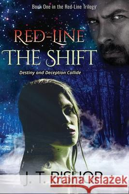 Red-Line: The Shift J. T. Bishop 9780692320082 J. T. Bishop