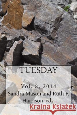 Tuesday, 2014 Sandra Mason 9780692320990