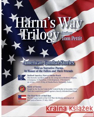Harm's Way Trilogy Tom Pettit 9780692322307 Tom Pettit Poems