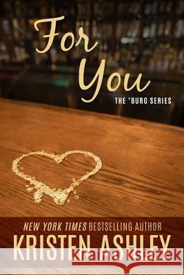 For You Kristen Ashley 9780692323663 Kristen Ashley