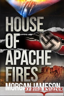 House of Apache Fires Morgan Jameson 9780692325889