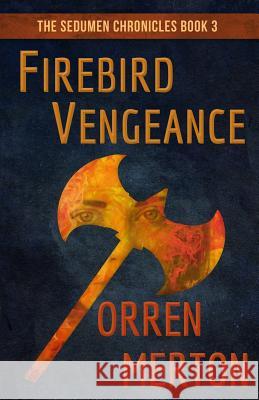 Firebird Vengeance Orren Merton 9780692326688 Darkling Books