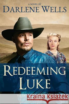 Redeeming Luke Darlene Wells 9780692329344