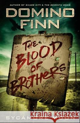 The Blood of Brothers Domino Finn 9780692329559 Blood & Treasure