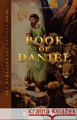 Book of Daniel: Enhanced Robert E. Daley 9780692330081