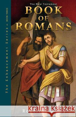 Book of Romans: Explosively Enhanced Robert E. Daley 9780692330104