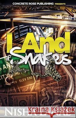 LAnd of Snakes Lanae, Nisha 9780692331422 Concrete Rose Publications, LLC