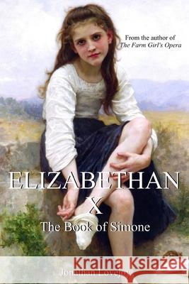 Elizabethan X Jonathan Lovejoy 9780692331996 Armageddon Publishing