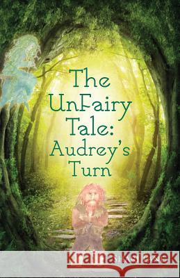 The UnFairy Tale: Audrey's Turn Lane, Shari 9780692332191 Unfairy Tale Books