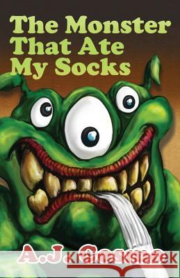 The Monster That Ate My Socks: Special Edition A. J. Cosmo A. J. Cosmo 9780692335406 Thought Bubble Publishing