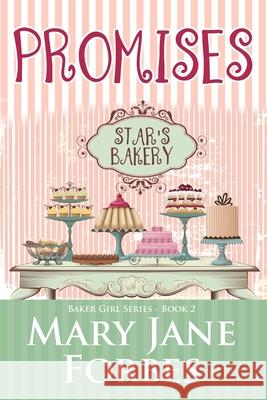 Promises: Star's Bakery MS Mary Jane Forbes 9780692335604