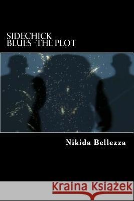 Sidechick Blues -The Plot Nikida Bellezza 9780692338537 Nbellezza