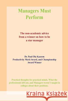 Managers Must Perform Dr Paul O. Kazeem 9780692339916 Managers Must Perform