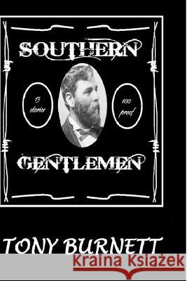 Southern Gentlemen Tony Burnett 9780692340660