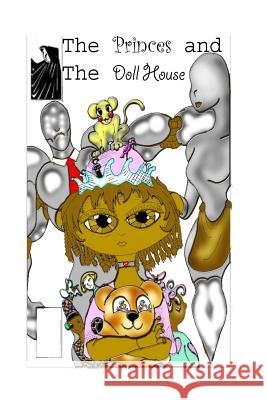 Princess and the Doll House: The Princess Corey Deas 9780692340813 Phantom Comics