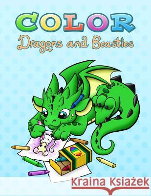 Color Dragons and Beasties Becca Golins 9780692340912 Dragons and Beasties