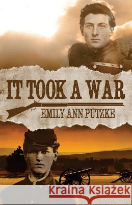 It Took a War Emily Ann Putzke 9780692341391