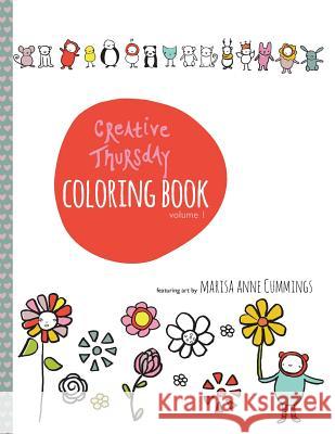 Creative Thursday Coloring Book Marisa Anne Cummings 9780692342671 Creative Thursday