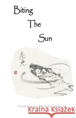 Biting The Sun: 25 Years of the Boston Haiku Society Ziemba, John 9780692343906