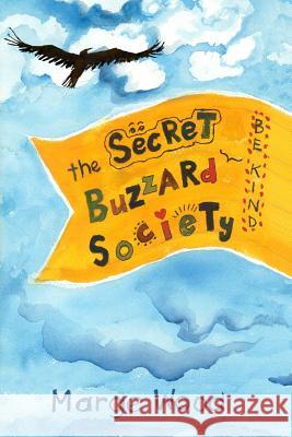The Secret Buzzard Society Marge Wood 9780692345177