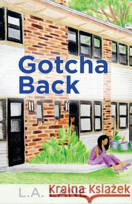 Gotcha Back L. A. Lane 9780692351499 La Lane Books LLC