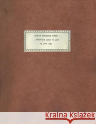 Come to Beautiful Ruston: A Wonderful Place to Live John Wood 9780692351598 Come to Beautiful Ruston