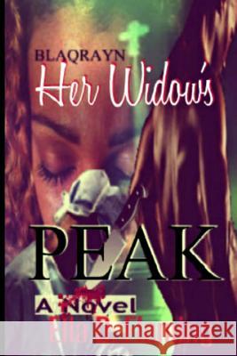 Her Widow's Peak Ella D. Fleming Rebecca Durst Stanley Newton 9780692352762 Blaqrayn Publishing Plus