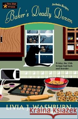 Baker's Deadly Dozen Livia J. Washburn 9780692353233