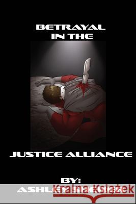 Betrayal in the Justice Alliance Ashley Sherer 9780692355633