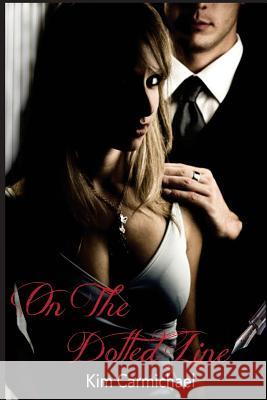 On The Dotted Line Eaton, Tamara 9780692360316 Irksome Rebel Romance