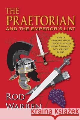 The Praetorian: and the Emperor's List Warren, Rod 9780692361368 Rodney Evans Warren